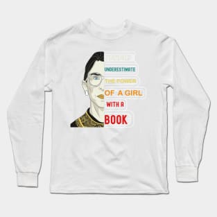 Never Underestimate The Power Of A Girl With A Book Long Sleeve T-Shirt